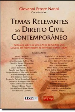 Livro Temas Relevantes do Direito Civil Contemporâneo. Reflexões Sobre os Cinco Anos do Código Civil - Resumo, Resenha, PDF, etc.