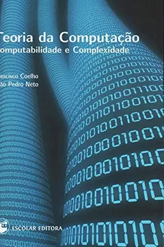 Livro Teoria da Computação. Computabilidade e Complexidade - Resumo, Resenha, PDF, etc.