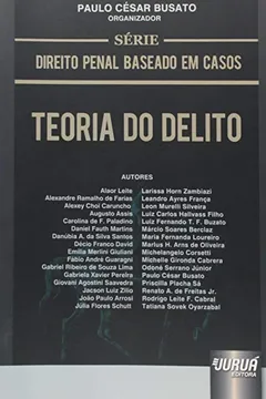 Livro Teoria do Delito - Série Direito Penal Baseado em Casos - Resumo, Resenha, PDF, etc.