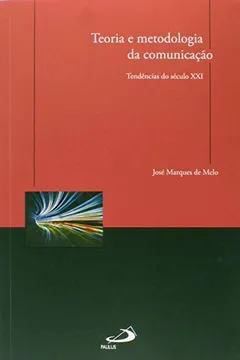 Livro Teoria e Metodologia da Comunicação - Resumo, Resenha, PDF, etc.