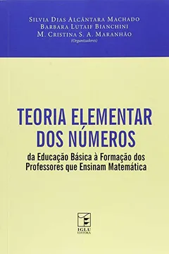 Livro Teoria Elementar dos Números da Educação Básica à Formação dos Professores que Ensinam Matemática - Resumo, Resenha, PDF, etc.