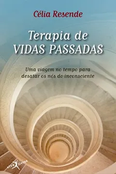Livro Terapia de Vidas Passadas - Resumo, Resenha, PDF, etc.