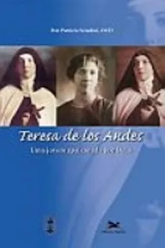 Livro Teresa De Los Andes. Uma Jovem Apaixonada Por Deus - Resumo, Resenha, PDF, etc.