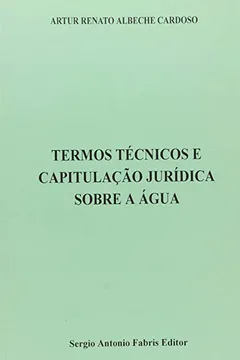 Livro Termos Técnicos e Capitulação Jurídica Sobre a Água - Resumo, Resenha, PDF, etc.