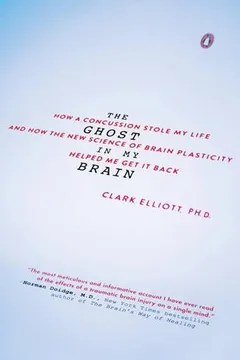 Livro The Ghost in My Brain: How a Concussion Stole My Life and How the New Science of Brain Plasticity Helped Me Get It Back - Resumo, Resenha, PDF, etc.