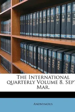 Livro The International Quarterly Volume 8, Sept.-Mar. - Resumo, Resenha, PDF, etc.