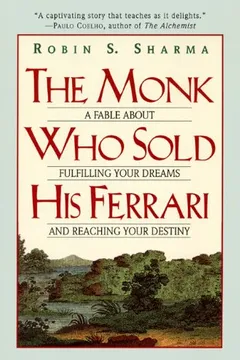 Livro The Monk Who Sold His Ferrari: A Fable about Fulfilling Your Dreams & Reaching Your Destiny - Resumo, Resenha, PDF, etc.