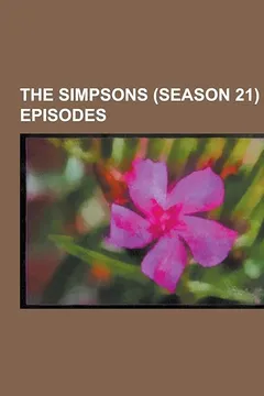 Livro The Simpsons (Season 21) Episodes: Boy Meets Curl, to Surveil with Love, the Great Wife Hope, Once Upon a Time in Springfield, Homer the Whopper, the - Resumo, Resenha, PDF, etc.