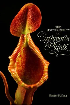 Livro The Sinister Beauty of Carnivorous Plants - Resumo, Resenha, PDF, etc.