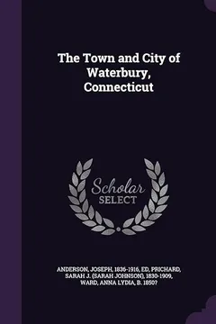 Livro The Town and City of Waterbury, Connecticut - Resumo, Resenha, PDF, etc.
