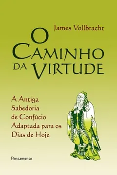 Livro The Way of Virtue: An Ancient Remedy to Heal the Modern Soul - Resumo, Resenha, PDF, etc.