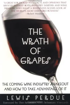 Livro The Wrath of Grapes: The Coming Wine Industry Shakeout and How to Take Advantage of It - Resumo, Resenha, PDF, etc.