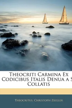 Livro Theocriti Carmina Ex Codicibus Italis Denua a Se Collatis - Resumo, Resenha, PDF, etc.