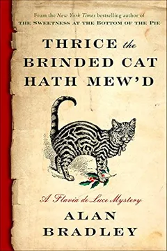 Livro Thrice the Brinded Cat Hath Mew'd: A Flavia de Luce Novel - Resumo, Resenha, PDF, etc.