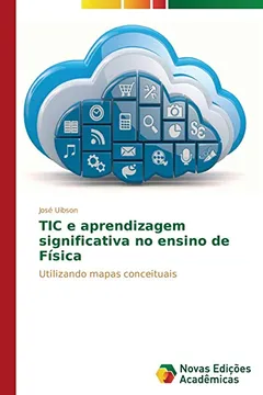 Livro Tic E Aprendizagem Significativa No Ensino de Fisica - Resumo, Resenha, PDF, etc.