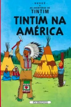Livro Tintim - Tintim na América - Resumo, Resenha, PDF, etc.