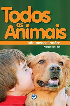 Livro Todos os Animais São Nossos Irmãos - Resumo, Resenha, PDF, etc.