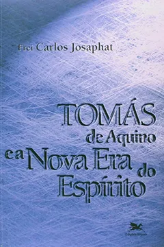Livro Tomás De Aquino E A Nova Era Do Espírito - Resumo, Resenha, PDF, etc.