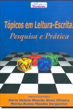 Livro Topicos Em Leitura-Escrita: Pesquisa E Pratica - Resumo, Resenha, PDF, etc.