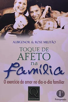 Livro Toque De Afeto Na Familia. O Exercicio Do Amor No Dia-A-Dia Familiar - Resumo, Resenha, PDF, etc.