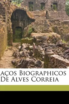 Livro Tra OS Biographicos de Alves Correia - Resumo, Resenha, PDF, etc.
