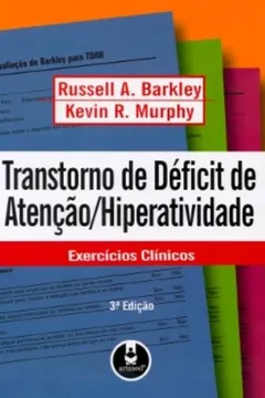Livro Transtorno de Déficit de Atenção/ Hiperatividade - Resumo, Resenha, PDF, etc.