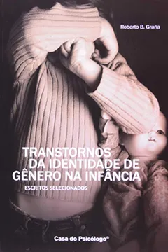 Livro Transtornos Da Identidade De Genero Na Infancia - Resumo, Resenha, PDF, etc.