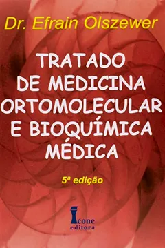Livro Tratado De Medicina Ortomolecular E Bioquimica Medica - Resumo, Resenha, PDF, etc.