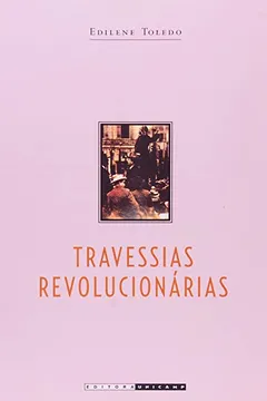 Livro Travessias Revolucionarias - Resumo, Resenha, PDF, etc.