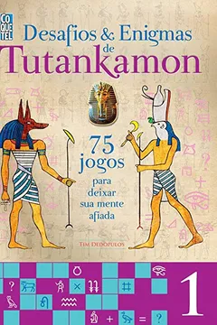 Livro Tutankamon. Desafios e Enigmas - Volume 1 - Resumo, Resenha, PDF, etc.