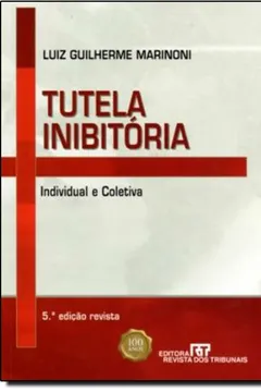 Livro Tutela Inibitória. Individual e Coletiva - Resumo, Resenha, PDF, etc.