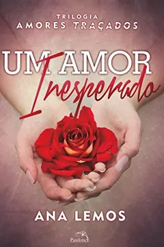 Livro Um Amor Inesperado. Amores Traçados - Resumo, Resenha, PDF, etc.