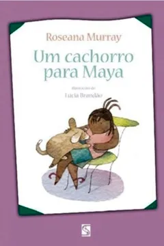 Livro Um Cachorro Para Maya - Resumo, Resenha, PDF, etc.