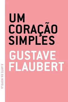 Livro Um Coracao Simples - Resumo, Resenha, PDF, etc.