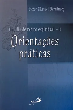 Livro Um Dia de Retiro Espiritual - Volume 1. Coleção Adoração - Resumo, Resenha, PDF, etc.