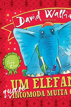 Livro Um Elefante Quase Incomoda Muita Gente - Resumo, Resenha, PDF, etc.