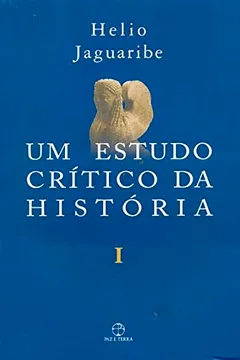 Livro Um Estudo Crítico da História - Volume 1 - Resumo, Resenha, PDF, etc.