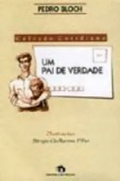 Livro Um Pai De Verdade - Resumo, Resenha, PDF, etc.