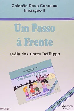 Livro Um Passo a Frente. Manual do Catequista - Resumo, Resenha, PDF, etc.