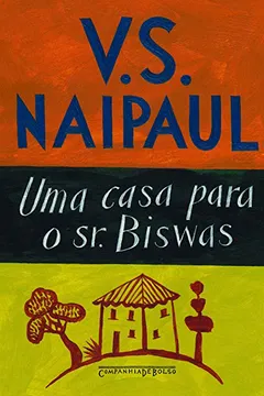 Livro Uma Casa Para O Sr. Biswas - Resumo, Resenha, PDF, etc.