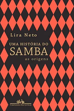 Livro Uma História do Samba. As Origens - Volume 1 - Resumo, Resenha, PDF, etc.