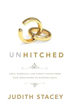 Livro Unhitched: Love, Marriage, and Family Values from West Hollywood to Western China - Resumo, Resenha, PDF, etc.
