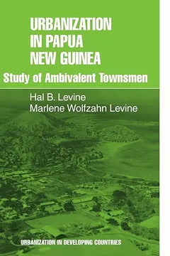 Livro Urbanization in Papua New Guinea: A Study of Ambivalent Townsmen - Resumo, Resenha, PDF, etc.