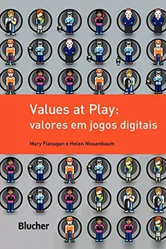 Livro Values At Play: Valores Em Jogos Digitais - Resumo, Resenha, PDF, etc.
