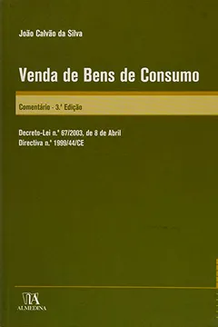 Livro Venda De Bens De Consumo Dl N.º 67/2003, De 8 De Abril | Directiva N.º 1999/44/Ce - Resumo, Resenha, PDF, etc.