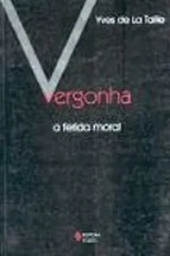 Livro Vergonha, a Ferida Moral - Resumo, Resenha, PDF, etc.