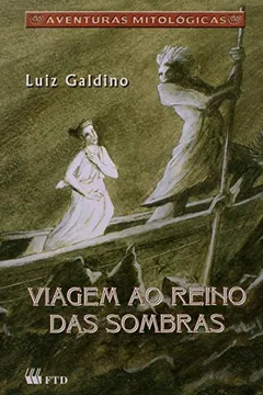 Livro Viagem ao Reino das Sombras - Coleção Aventuras Mitológicos - Resumo, Resenha, PDF, etc.