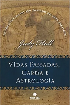 Livro Vidas Passadas, Carma E Astrologia - Resumo, Resenha, PDF, etc.