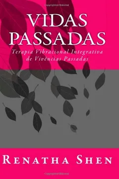 Livro Vidas Passadas: Terapia Vibracional Integrativa de Vivencias Passadas - Tvivp - Resumo, Resenha, PDF, etc.
