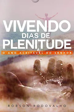 Livro Vivendo dias de Plenitude - Resumo, Resenha, PDF, etc.